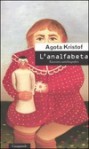 L'analfabeta: racconto autobiografico - Ágota Kristof, Letizia Bolzani