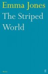 The Striped World - Emma Jones