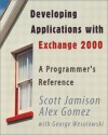 Developing Applications With Exchange 2000: A Programmers Reference - Scott Jamison