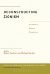 Deconstructing Zionism: A Critique of Political Metaphysics - Gianni Vattimo, Santiago Zabala, Michael Marder