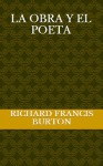 La obra y el poeta - Richard Francis Burton