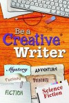 Be a Creative Writer - Tish Farrell