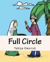 Full Circle: Story and Coloring Book - Yahiya Emerick, Patricia Meehan