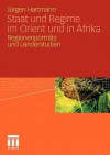 Staat und Regime im Orient und in Afrika: Regionenporträts und Länderstudien - Jürgen Hartmann