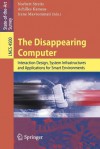 The Disappearing Computer - Norbert Streitz, Achilles Kameas, Irene Mavrommati