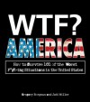 Wtf? America: How to Survive 101 of the Worst F*#!-Ing Situations in the United States - Gregory Bergman, Jodi Miller