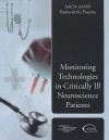 Aacn Protocols for Practice: Monitoring Neuroscience Patients - American Association of Critical-Care Nurses, Linda R. Littlejohns