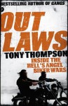 Outlaws: Inside the Hell's Angel Biker Wars - Tony Thompson