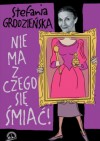 Nie ma się z czego śmiać - Stefania Grodzieńska