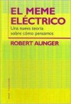 El Meme Electrico - Robert Aunger, Joandomènec Ros