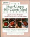 The Four Course, 400 Calorie Meal Cookbook - Nancy S. Hughes