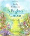 A Brighter Garden - Emily Dickinson, Tasha Tudor