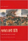 Rorke's Drift 1879: Pinned Like Rats in a Hole - Ian Knight