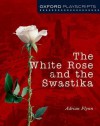 The White Rose (Oxford Modern Playscripts) - Adrian Flynn