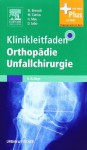 Klinikleitfaden Orthopädie Unfallchirurgie - Steffen Breusch, Hans Mau, Desiderius Sabo, Michael Clarius