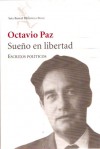 Sueño En Libertad: Escritos Políticos - Octavio Paz