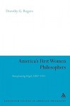 America's First Women Philosophers: Transplanting Hegel, 1860-1925 - Dorothy Rogers