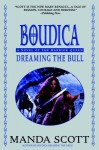 Dreaming the Bull (Boudica #2) - Manda Scott