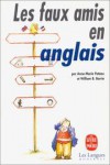 Les Faux Amis En Anglais - Anne-Marie Pateau, William B. Barrie