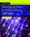 Managing Risk In Information Systems (Information Systems Security & Assurance) - Darril Gibson