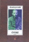 Öteki - Fyodor Dostoyevsky, Serpil Demirci