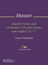 Aria for Tenor and Orchestra ("Ah, piu tremar non voglio"), K. 71 - Wolfgang Amadeus Mozart