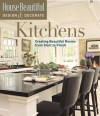 House Beautiful Design & Decorate: Kitchens: Creating Beautiful Rooms from Start to Finish - Emma Callery