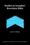 Studies in Josephus' Rewritten Bible - Louis H. Feldman