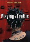 Playing in Traffic - G. Giles