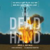 The Dead Hand: The Untold Story of the Cold War Arms Race and its Dangerous Legacy - David E. Hoffman, Bob Walter, Random House Audio