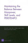 Maintaining the Balance Between Manpower, Skill Levels, and Perstempo - Raymond E. Conley