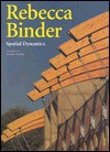 Rebecca Binder: Spatial Dynamics - Antoine Predock