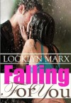 Falling For You (Four Romances In One) - Locklyn Marx