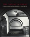 The Charnley House: Louis Sullivan, Frank Lloyd Wright, and the Making of Chicago's Gold Coast - Richard Longstreth