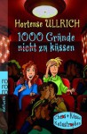 1000 Gründe, nicht zu küssen - Hortense Ullrich