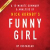 Funny Girl: A Novel by Nick Hornby: A 15-minute Summary & Analysis - Instaread, Jason P. Hilton