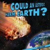 Could an Asteroid Harm Earth? - Michael Portman