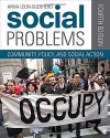 Social Problems: Community, Policy, and Social Action - Anna Leon-Guerrero