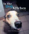 In the Dog Kitchen: Great Snack Recipes for Your Dog - Julie Van Rosendaal