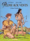 Plume Aux Vents, tome 3 : Beau-ténébreux - Patrick Cothias, André Juillard