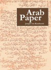 Arab Paper - Joseph Von Karabacek, Don Baker, Suzy Dittmar