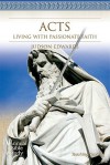 Acts Annual Bible Study, Teaching Guide: Living with Passionate Faith - Judson Edwards