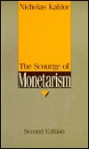 The Scourge Of Monetarism - Nicholas Kaldor