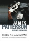 Terror na Manhattanie - James Patterson, Michael Ledwidge