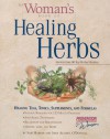 The Woman's Book of Healing Herbs: Healing Teas, Tonics, Supplements, and Formulas - Sari Harrar