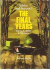 Advice and Support: The Final Years, 1965-1973 - Jeffrey J. Clarke