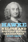 Hawke, Nelson and British Naval Leadership, 1747-1805 - Ruddock McKay, Michael Duffy, Ruddock Mackay