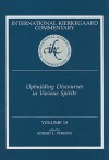 Upbuilding Discourses in Various Spirits - Robert L. Perkins