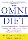 The Omni Diet: The Revolutionary 70% PLANT + 30% PROTEIN Program to Lose Weight, Reverse Disease, Fight Inflammation, and Change Your Life Forever - Amen BSN RN, Tana