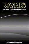 Ovnis: Lo Fisico y Psiquico del Fenomeno - Virgilio Sanchez-Ocejo